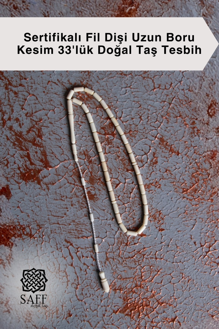 Sertifikalı Fil Dişi Uzun Boru Kesim 33&amp;#39;lük Doğal Taş Tesbih